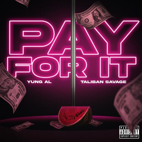 Pay For It (feat. Taliban Savage)