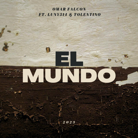 El Mundo (feat. Luny514 & Tolentino)