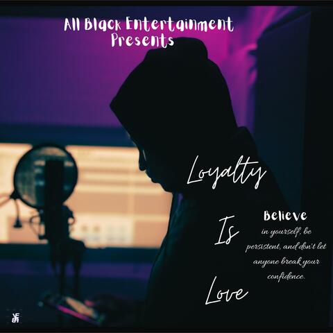 Loyalty Is Love