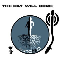 The Day Will Come
