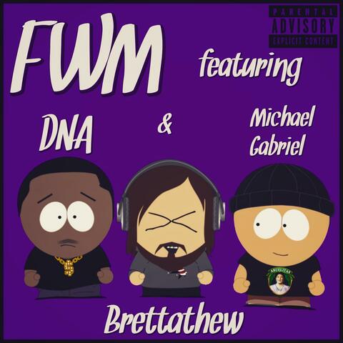 FWM (feat. DNA & Michael Gabriel)