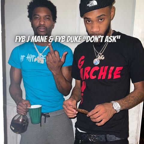Dont Ask Me (feat. FYB Duke)