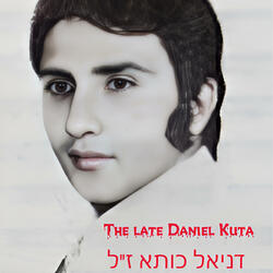 The late Daniel Kuta - דניאל כותא ז"ל