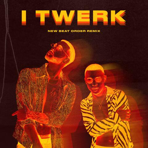 iTwerk (She Twerk) (New Beat Order Remix)