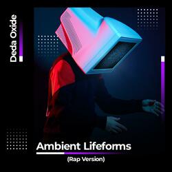 Ambient Lifeforms