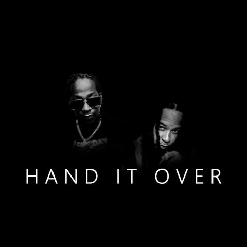 Hand It Over (feat. Caine)