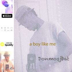 a boy like me