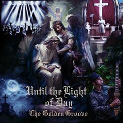 Until the Light of Day