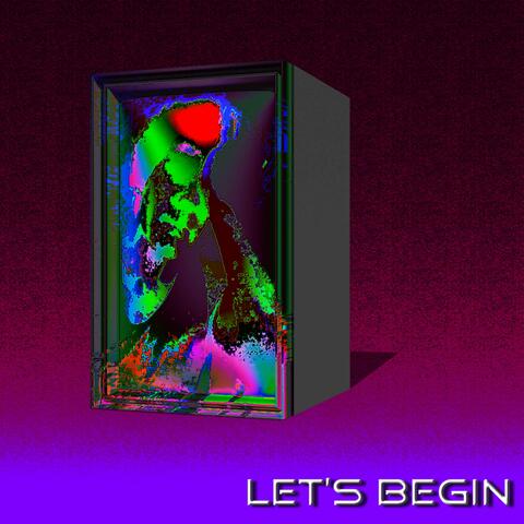 Let's Begin