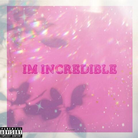 I'm Incredible