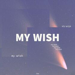 my wish.