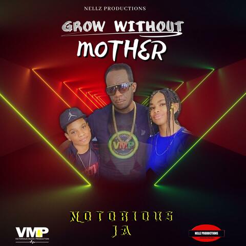 Grow Without Mother