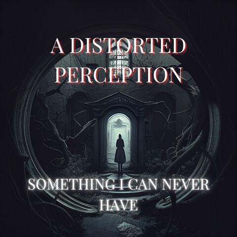 Something I Can Never Have