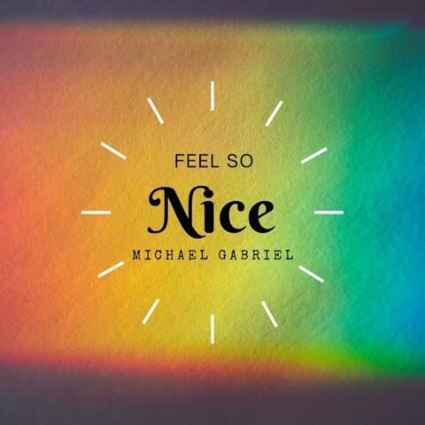 Feel So Nice