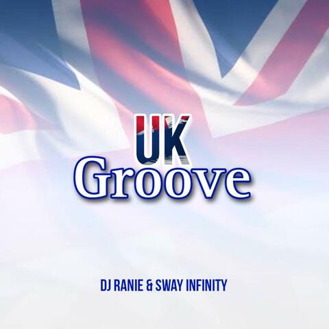 UK Groove (feat. Sway Infinity)