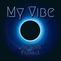 My Vibe (feat. Franki3)