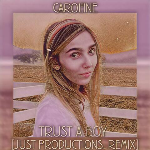 Trust a Boy! (feat. Just Productions.) [Remix]