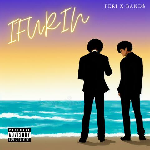 IFURIN (feat. Band$)