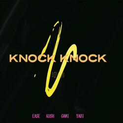 Knock Knock (feat. Ease Is Easy, YABI The G.O.A.T, Drutagami & WLF KUSH)