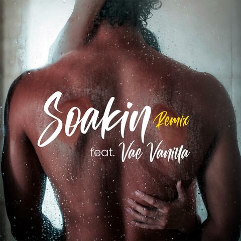 Soakin (feat. Vae Vanilla)