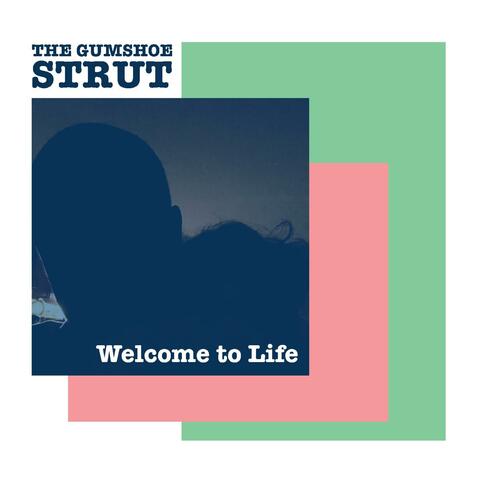 Welcome to Life