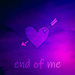 End Of Me