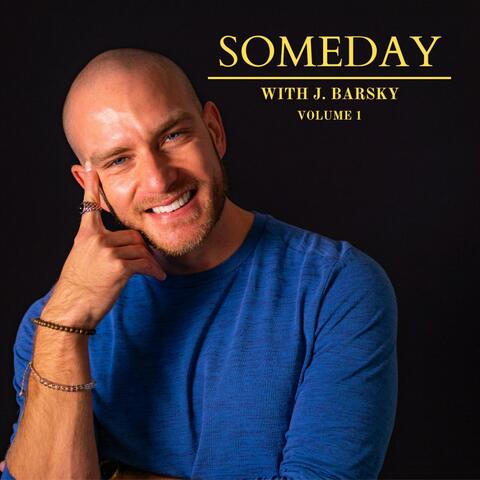 Someday with J. Barsky, Volume 1