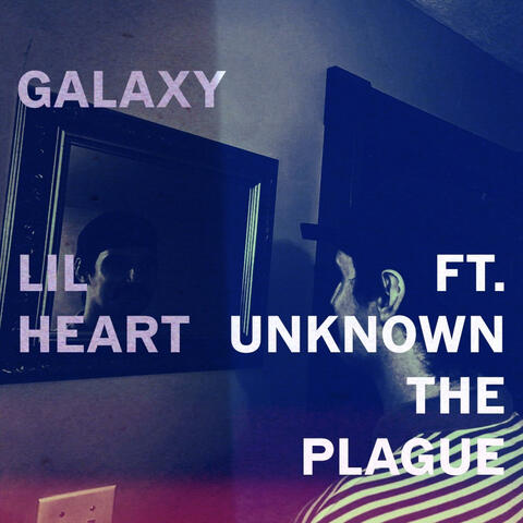 galaxy (feat. Unknown The Plague)