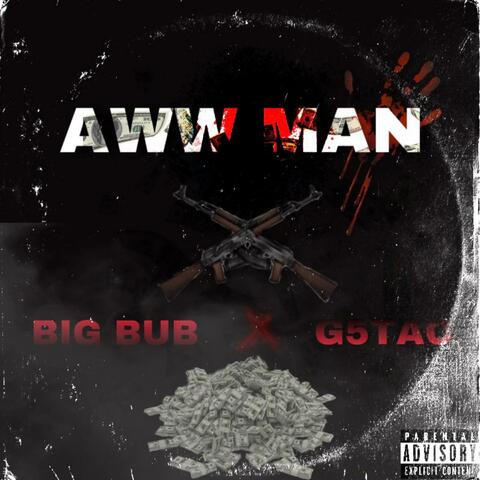 Aww Man (feat. G5Spazz)