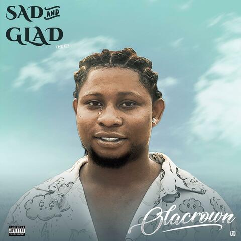 SAD AND GLAD