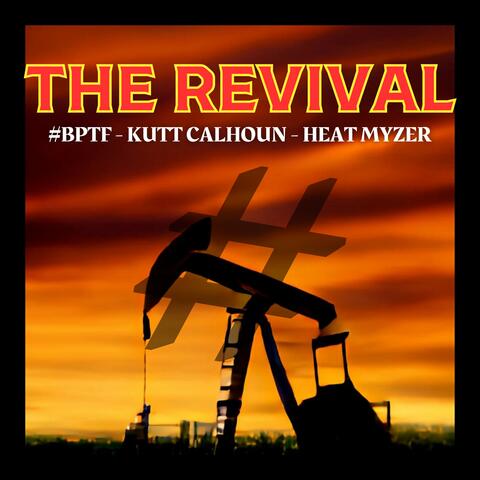 The Revival (feat. Kutt Calhoun & Heat Myzer)
