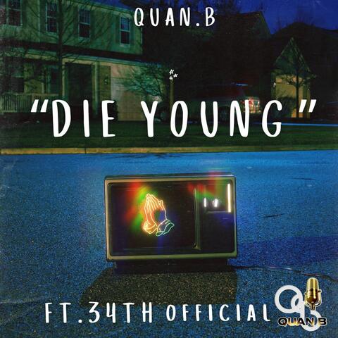 Die Young (feat. 34th Official)