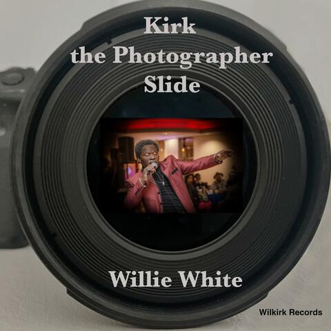 Kirk the Photographer Slide