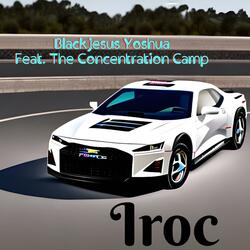 Iroc (feat. Blackjesus Yoshua)