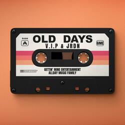 Old Days (feat. JRDN)