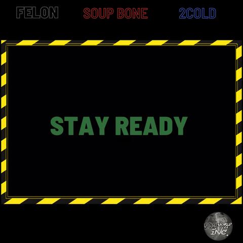 Stay ready (feat. Soup Bone & 2Cold)