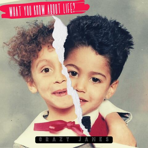 WHAT YOU KNOW ABOUT LIFE?