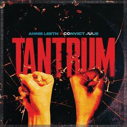 TANTRUM (feat. Convict Julie)