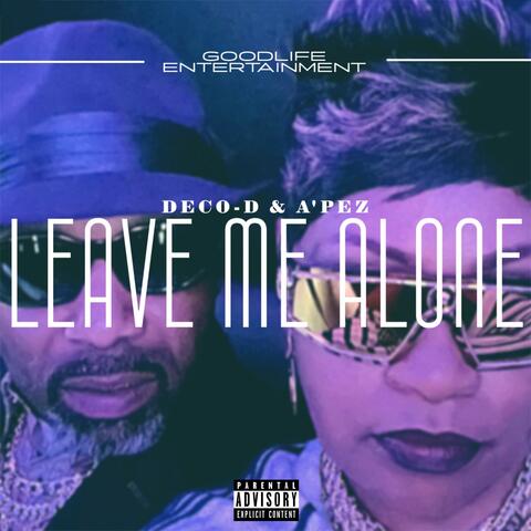 Leave Me Alone (feat. APez)
