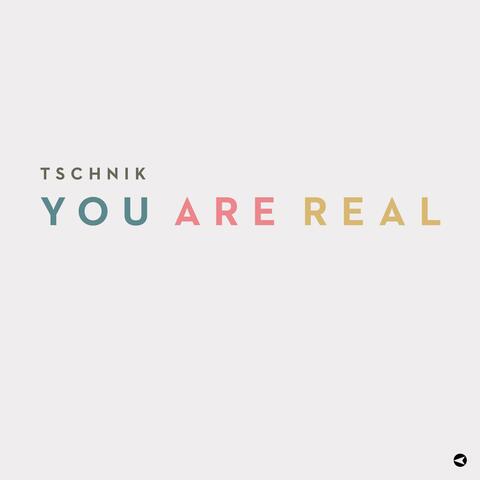 You Are Real