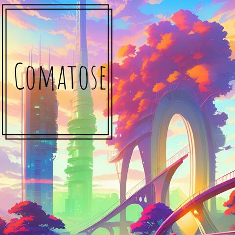 Comatose