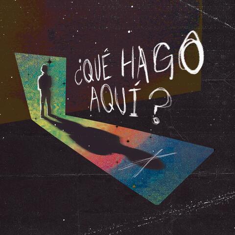 ¿Qué Hago Aquí?