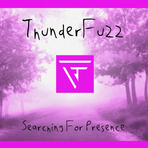 Searching For Presence