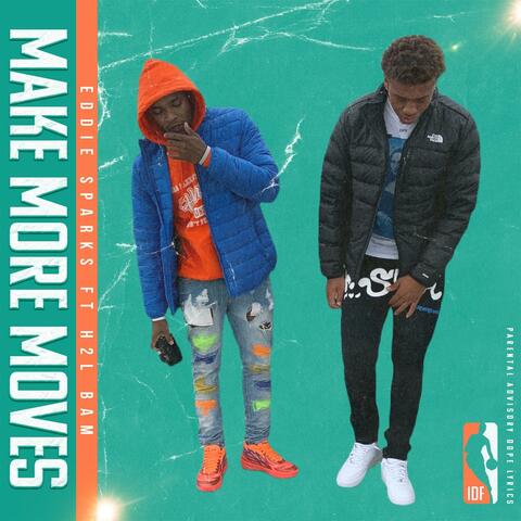 Make More Moves (Special Version) (feat. H2LBam)