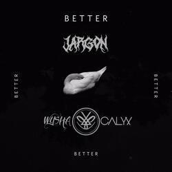 Better (feat. Chris Calyx & WYSHA)