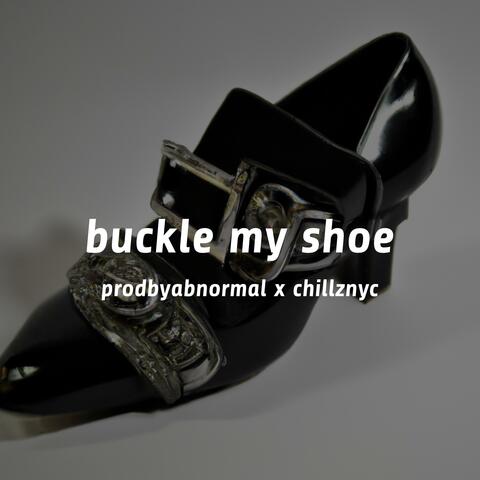 buckle my shoe (feat. Chillz)