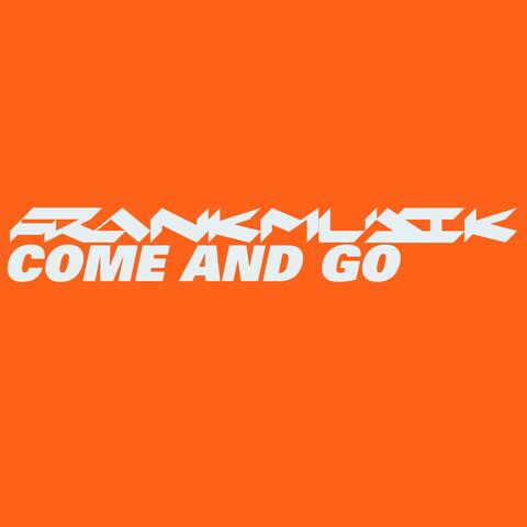 Come And Go