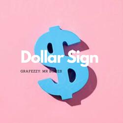 Dollar Sign (feat. AAP & Grafezzy)