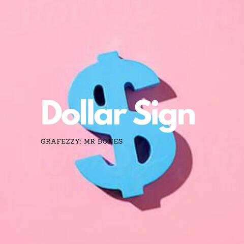 Dollar Sign (feat. AAP & Grafezzy)