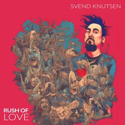 Rush Of Love